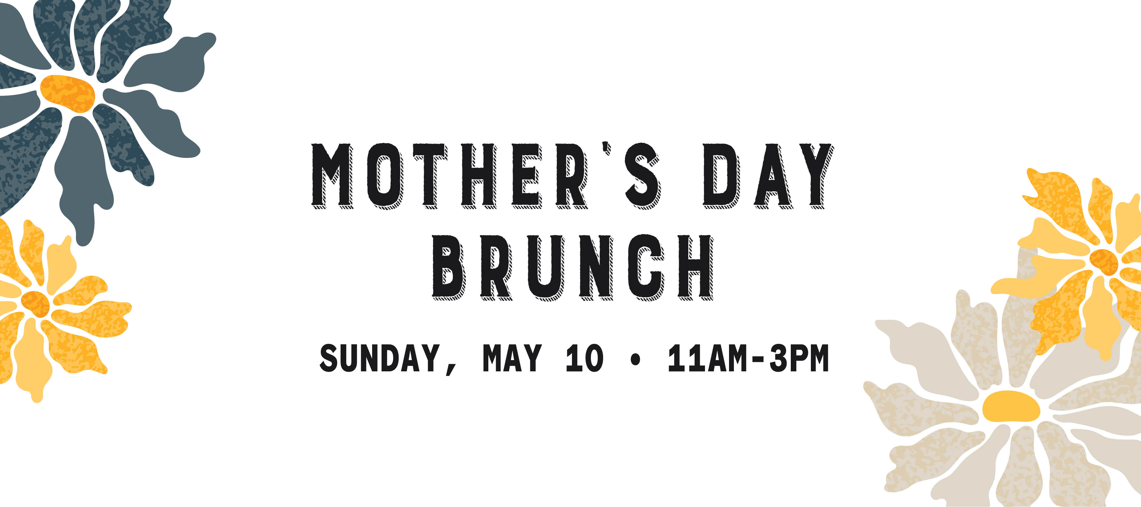 Mother’s Day Brunch May 10