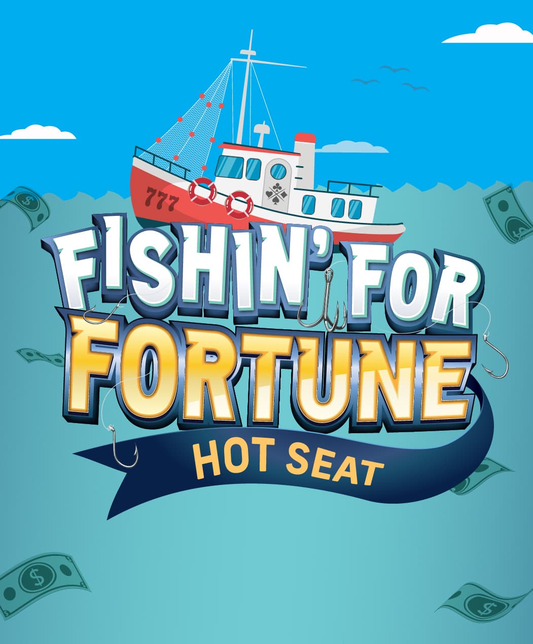 Fishin' for Fortune Hot Seat