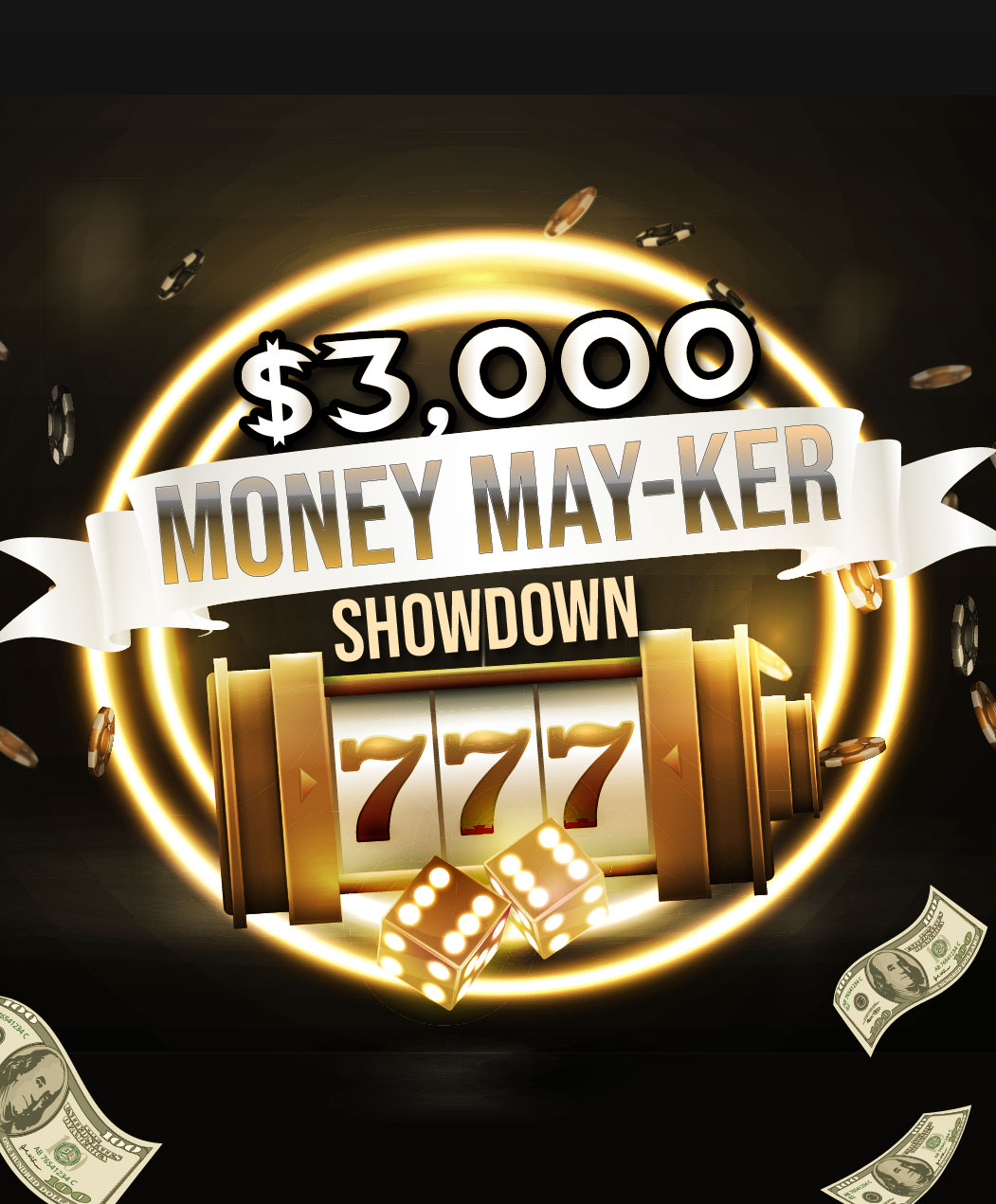 $3,000 Money May-ker Showdown