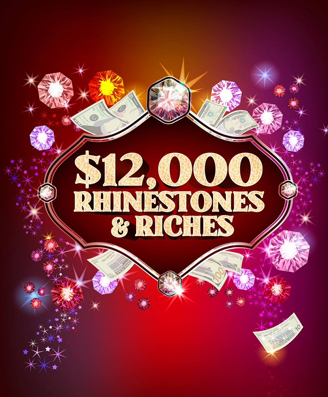 $12,000 Rhinestones & Riches Drawing