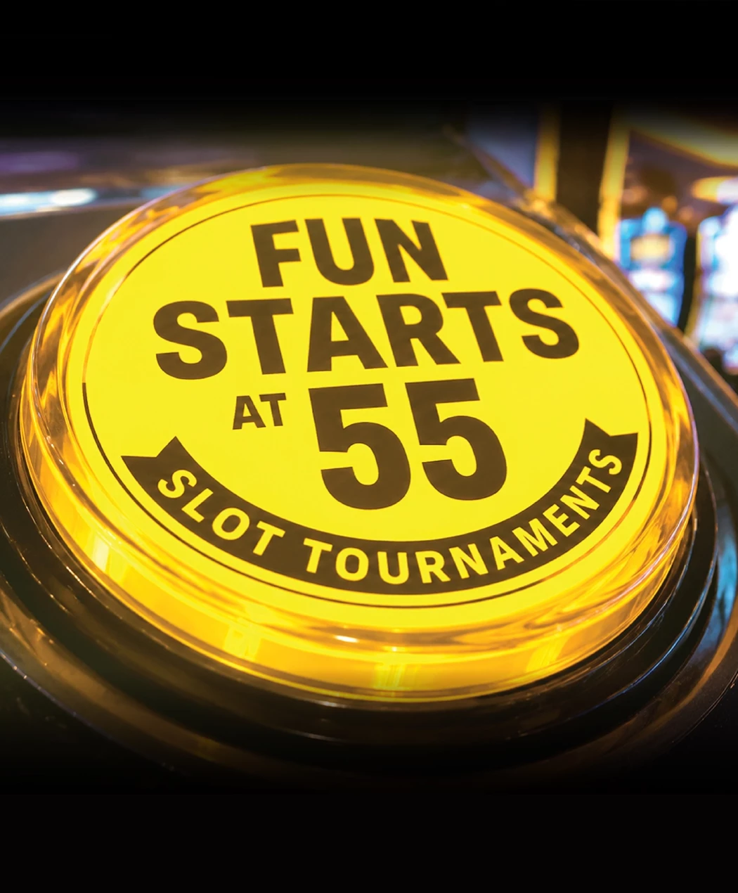 Fun Starts at 55 Slot Tournaments
